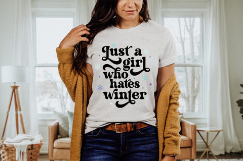 Just A Girl Who Hates Winter SVG Pickled Thistle Creative 