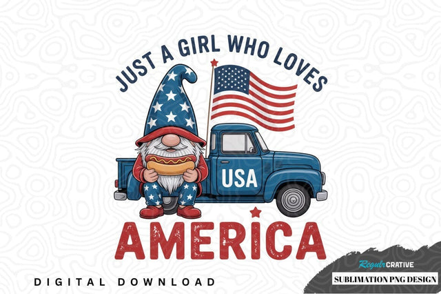 Just a girl who loves america - patriotic gnome design Sublimation Regulrcrative 