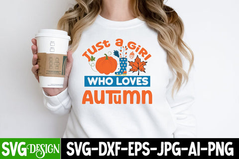 Just a Girl Who Loves Autumn SVG Design, Just a Girl Who Loves Autumn Sublimation PNG ,Fall Farmhouse SVG Cut File , Fall Farmhouse SVG Quotes , Fall SVG Cut File, Autumn SVG Cut File SVG BlackCatsMedia 