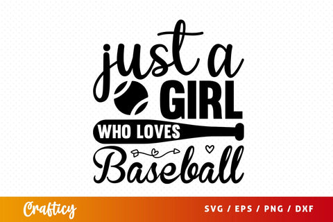 Just a girl who loves baseball SVG Design SVG Designangry 