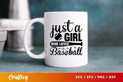 Just a girl who loves baseball SVG Design SVG Designangry 