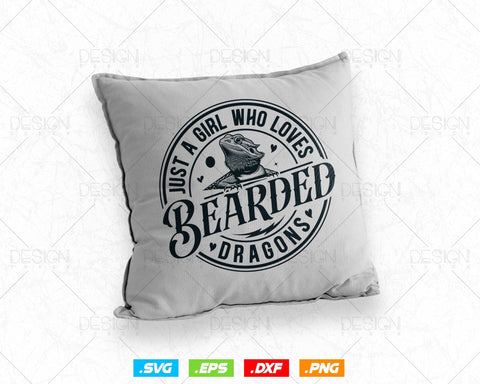 Just a Girl Who Loves Bearded Dragons Funny Svg Png, Beard Svg, Bearded Dragon Shirt Svg, Svg Files for Cricut Silhouette, Instant Download SVG DesignDestine 