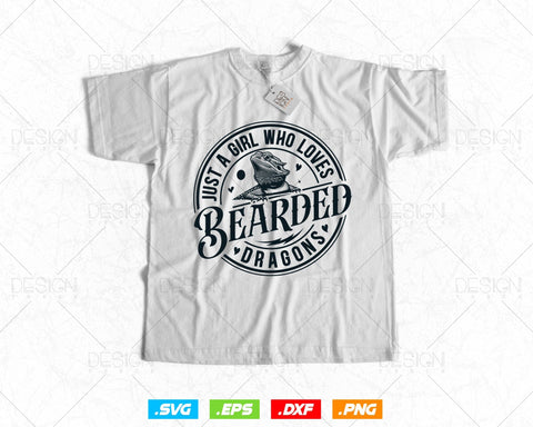 Just a Girl Who Loves Bearded Dragons Funny Svg Png, Beard Svg, Bearded Dragon Shirt Svg, Svg Files for Cricut Silhouette, Instant Download SVG DesignDestine 
