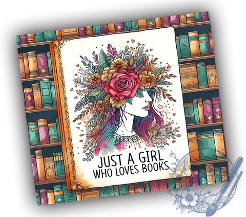 Just a Girl Who Loves Books 20oz Skinny Tumbler, A Well Read Woman Tumbler Png, Straight & Tapered Tumbler Wrap, Instant Digital Download Sublimation ToriDesigns 