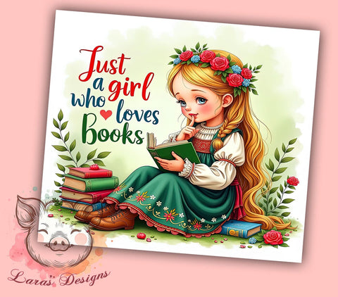 Just a Girl Who Loves Books, Book Lover Tumbler, 20oz Tumbler Wrap, PNG Sublimation Design, Reading Gift, Bookish Merchandise, Digital Tumbler Wrap Sublimation Lara' s Designs 