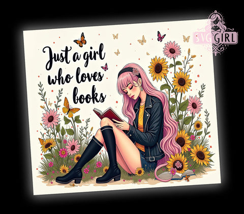 Just A Girl Who Loves Books, Sunflower Books Tumbler, 20oz Tumbler Wrap, Sublimation PNG, Gift For Book Lovers, Reading Lover Design, Digital Download Sublimation SvggirlplusArt 