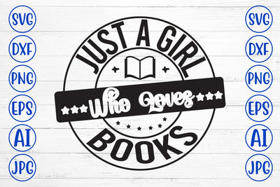 Just A Girl Who Loves Books SVG Cut File SVG Syaman 