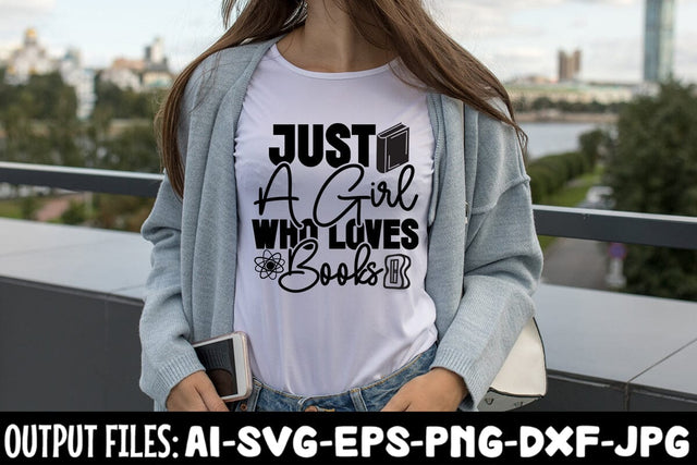 Just A Girl Who Loves Books svg design SVG Rafiqul20606 