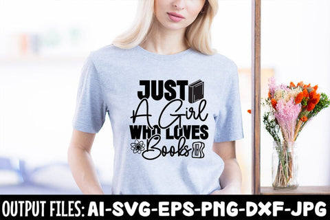 Just A Girl Who Loves Books svg design SVG Rafiqul20606 