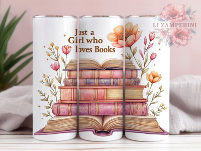 Just A Girl Who Loves Books Tumbler, 20oz Sublimation Tumbler, Reading Enthusiast Drinkware, Book Lover 20oz Custom Literary Tumbler, Custom Book Tumbler, Bibliophile Gift Sublimation Li Zamperini 