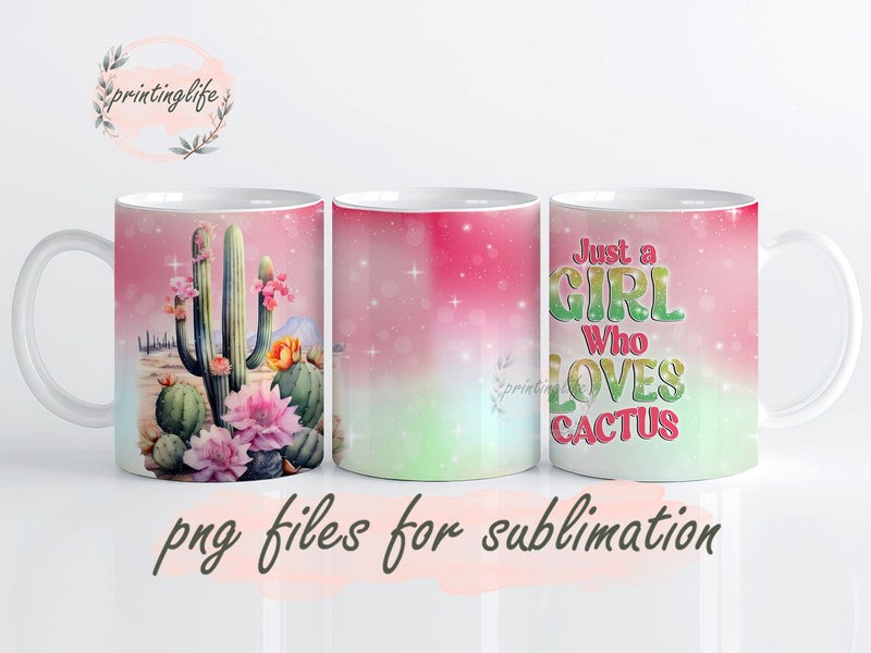 Just a Girl Who Loves Cactus Mug Sublimation Design Digital Download PNG Sublimation PrintingLife 
