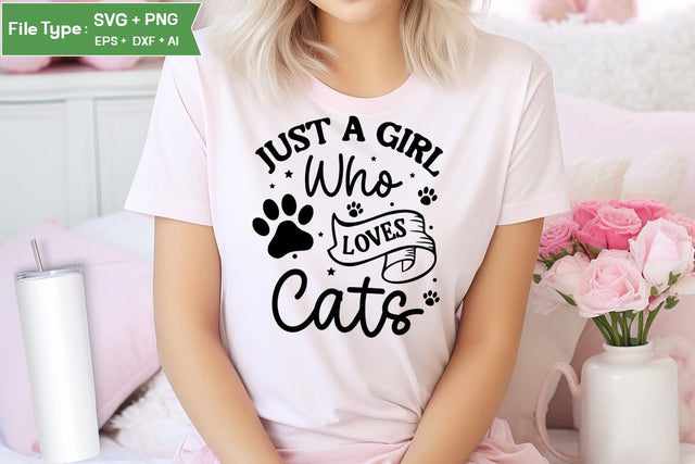 Just A Girl Who Loves Cats SVG Cut File, SVGs,Quotes and Sayings,Food & Drink,On Sale, Print & Cut SVG DesignPlante 503 