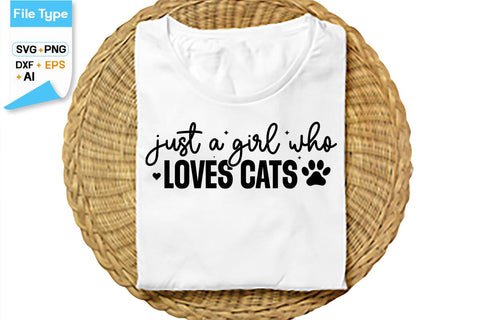 Just A Girl Who Loves Cats SVG Cut File, SVGs,Quotes and Sayings,Food & Drink,On Sale, Print & Cut SVG DesignPlante 503 