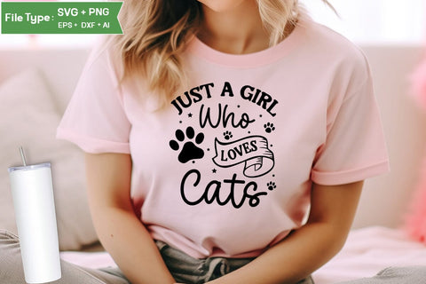 Just A Girl Who Loves Cats SVG Cut File, SVGs,Quotes and Sayings,Food & Drink,On Sale, Print & Cut SVG DesignPlante 503 