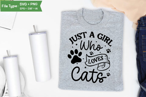 Just A Girl Who Loves Cats SVG Cut File, SVGs,Quotes and Sayings,Food & Drink,On Sale, Print & Cut SVG DesignPlante 503 