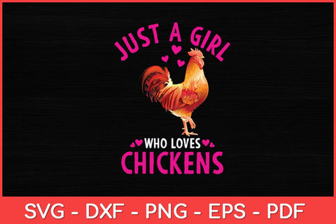 Just A Girl Who Loves Chickens - Chicken Lover Poultry Owner Svg Design SVG artprintfile 