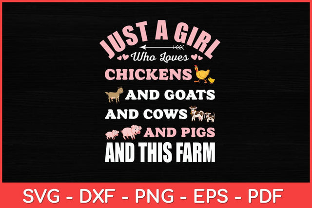 Just A Girl Who Loves Chickens Goats Cows Pigs and This Farm Svg Design SVG artprintfile 