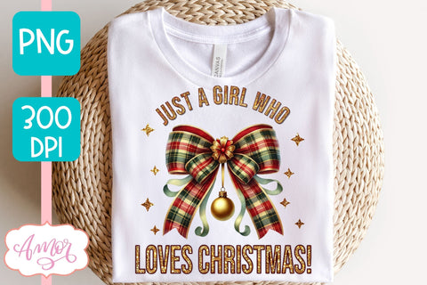 Just a girl who loves Christmas sublimation PNG design Sublimation Amorclipart 