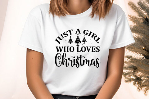 Just A Girl Who Loves Christmas Svg Design SVG Designangry 