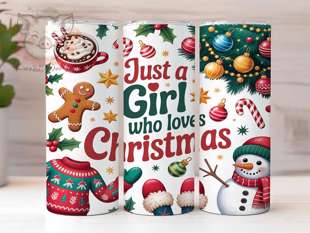 Just a Girl Who Loves Christmas Tumbler, Holiday Quote Wrap, Festive Sublimation Design, Cute Christmas Cup, 20Oz Skinny Tumbler Wrap, Christmas Girl Mug, Winter Holiday Saying Sublimation Lara' s Designs 