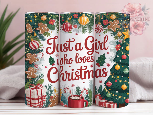 Just a Girl Who Loves Christmas Tumbler, Holiday Wrap Design, 20Oz Skinny Tumbler, Festive Sublimation Tumbler, Just A Girl Who Loves Christmas, Cute Holiday Quote Wrap, Winter Cheer Tumbler Sublimation Li Zamperini 