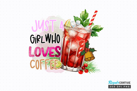 Just a Girl Who Loves Coffee Sublimation Design Sublimation Regulrcrative 