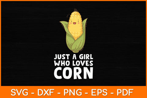 Just A Girl Who Loves Corn Svg Design SVG artprintfile 