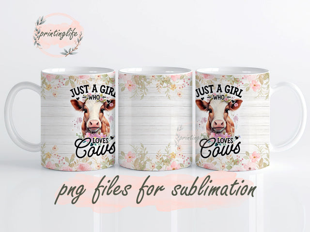 Just a Girl Who Loves Cows Mug Wrap Design, Instant Digital Design Download Mug Wrap Design, Mug Design PNG Sublimation PrintingLife 