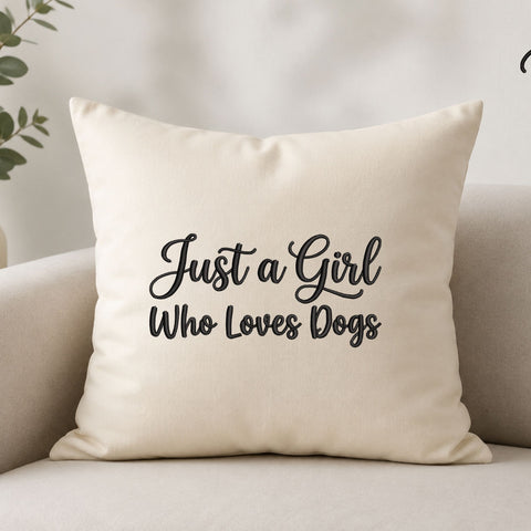 Just a Girl Who Loves Dogs Machine Embroidery Design – Dog Mom Quote Embroidery File Embroidery/Applique DESIGNS PatternFeed8 