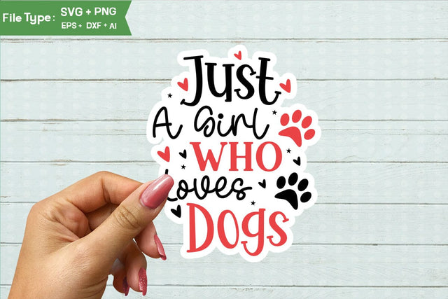 Just A Girl Who Loves Dogs Sticker SVG Design, Dog Valentine Sticker SVG Design, Dog Valentine SVG, Valentine SVG Cut File, SVG DesignPlante 503 