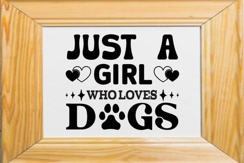 Just a girl who loves dogs SVG Angelina750 