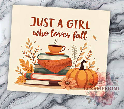 Just a Girl Who Loves Fall 20 oz Skinny Tumbler Sublimation Design, Straight & Tapered Tumbler Png, Books Coffee Lover Tumbler Png, Digital Download PNG Sublimation Li Zamperini 