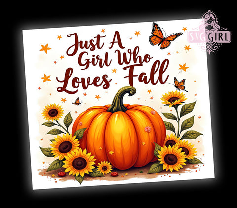 Just a Girl Who Loves Fall 20oz Tumbler Wrap Sublimation Design, Straight Tapered Tumbler Wrap, Fall Who Loves Fall Tumbler Png, Instant Digital Download Sublimation SvggirlplusArt 