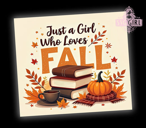 Just a Girl Who Loves Fall 20oz Tumbler Wrap Sublimation Design, Straight Tapered Tumbler Wrap, Pumpkin Spice Latte Tumbler Png, Instant Digital Download Sublimation SvggirlplusArt 