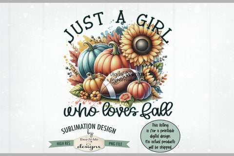 Just A Girl Who Loves Fall | PNG Design for Sublimation DTF Sublimation Ewe-N-Me Designs 