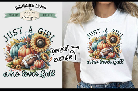 Just A Girl Who Loves Fall | PNG Design for Sublimation DTF Sublimation Ewe-N-Me Designs 