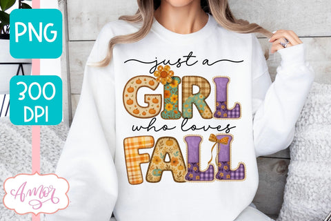 Just a girl who loves Fall PNG, fall season shirt png design Sublimation Amorclipart 