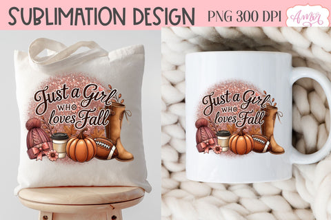 Just a girl who loves fall PNG for Sublimation | Fall T-shirt Sublimation Amorclipart 
