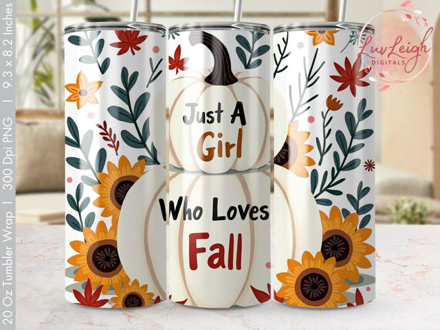 Just a Girl who loves Fall Tumbler Wrap Sublimation png Sublimation Luvleigh Digitals 