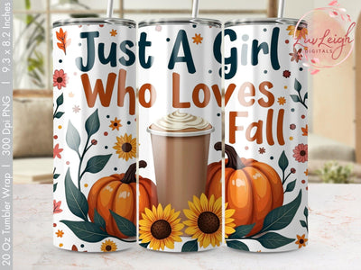 Just a Girl who loves Fall Tumbler Wrap Sublimation png Sublimation Luvleigh Digitals 