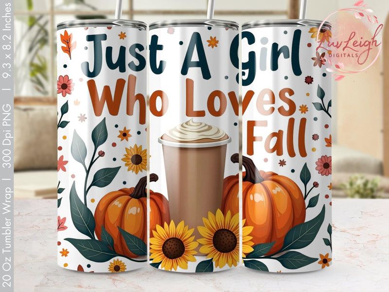 Just a Girl who loves Fall Tumbler Wrap Sublimation png Sublimation Luvleigh Digitals 