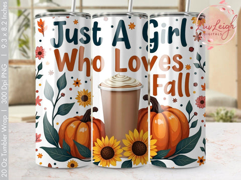 Just a Girl who loves Fall Tumbler Wrap Sublimation png Sublimation Luvleigh Digitals 