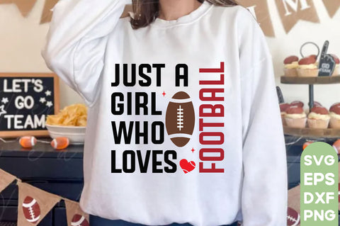 just a girl who loves football , Football SVG Bundle, Football Mom SVG, Sports Mom SVG, Football Saying svg, Football Family svg, Football quotes design, Football Mom, Football Papa, Football funny design, Love Football, Football Heart, Game day svg, SVG farhad farhad 
