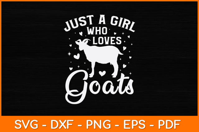 Just A Girl Who Loves Goats Svg Design Cut File SVG artprintfile 