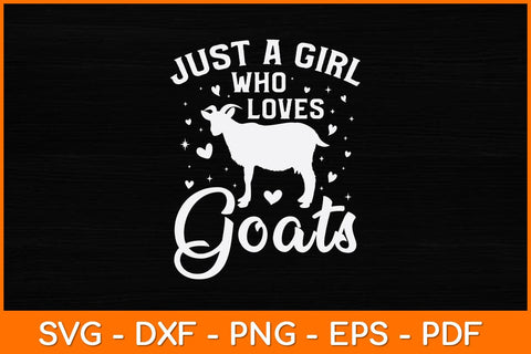 Just A Girl Who Loves Goats Svg Design Cut File SVG artprintfile 