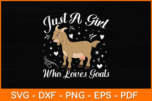 Just A Girl Who Loves Goats Svg Digital Cut File SVG artprintfile 