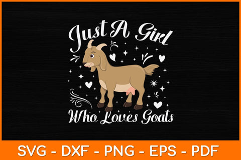Just A Girl Who Loves Goats Svg Digital Cut File SVG artprintfile 