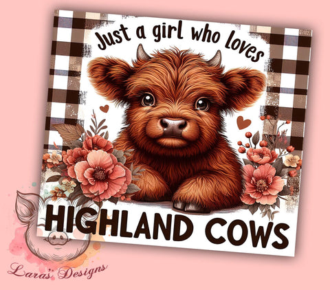 Just A Girl Who Loves Highland Cows 20 oz Skinny Tumbler Sublimation Design, Straight & Tapered Tumbler Png, Highland Cow Tumbler Png, Digital Download PNG Sublimation Lara' s Designs 