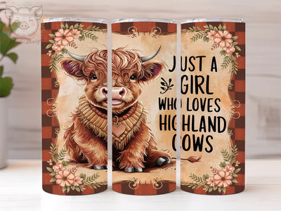 Just A Girl Who Loves Highland Cows 20oz Tumbler Png, Straight & Tapered Tumbler Png, Highland Cow Tumbler Png, Digital Download PNG Sublimation Lara' s Designs 