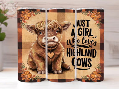 Just A Girl Who Loves Highland Cows 20oz Tumbler Png, Straight & Tapered Tumbler Png, Highland Cow Tumbler Png, Digital Download PNG Sublimation Lara' s Designs 